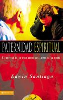 Paternidad Espiritual: El Destino de Su Vida los Lomos de Su Padre 0829745734 Book Cover