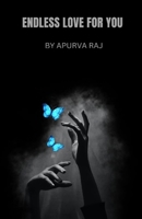Endless love for you B0DSGDSJ7B Book Cover