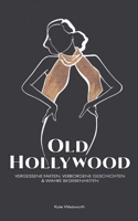 Old Hollywood: Vergessene Fakten, Verborgene Geschichten & Wahre Begebenheiten (German Edition) 3911724047 Book Cover