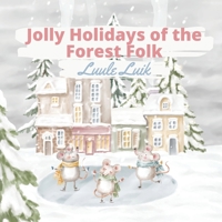 Jolly Holidays of the Forest Folk 9916660417 Book Cover