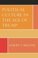 Political Culture in the Age of Trump 1793610037 Book Cover