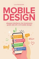 Mobile design: disegna interfacce che funzionano grazie alla UX e UI mobile design (Manuali per designer) B09K262K85 Book Cover