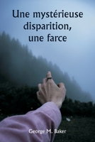 Une mystérieuse disparition, une farce (French Edition) 9359944726 Book Cover
