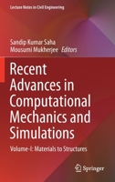 Recent Advances in Computational Mechanics and Simulations: Volume-I: Materials to Structures 9811581371 Book Cover