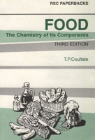 Food: The Chemistry of Its Components (Royal Society of Chemistry Paperbacks) 0851864333 Book Cover