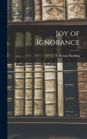 The Joy of Ignorance 1015000673 Book Cover