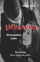 Lifesaver: Krisengebiet Liebe 1730815057 Book Cover