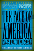 The Face of America: Plays for Young People 0816673128 Book Cover