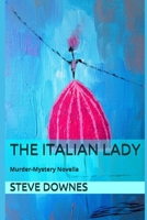 The Italian Lady: Murder-Mystery Novella B092XJP2R8 Book Cover