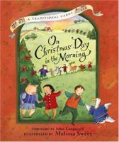 On Christmas Day in the Morning: A Traditional Carol 0763603759 Book Cover