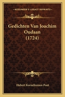 Gedichten Van Joachim Oudaan (1724) 1166041530 Book Cover