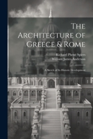 The Architecture of Greece & Rome: A Sketch of Its Historic Development 1021669547 Book Cover