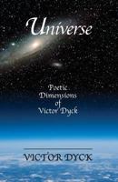 Universe: Poetic Dimensions of Victor Dyck 1634988159 Book Cover