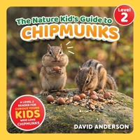 The Nature Kid's Guide to Chipmunks: A Level 2 Reader for Curious Young Kids Who Love Chipmunks! B0GYJFKJG7 Book Cover