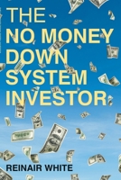 The No Money Down System Investor B0CTMLNBTS Book Cover