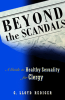 Beyond the Scandals: A Guide to Healthy Sexuality for Clergy (Prisms) 0800636139 Book Cover
