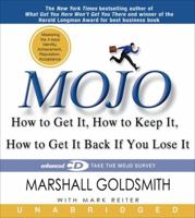 Mojo: How to Get It, How to Keep It, How to Get It Back If You Lose It