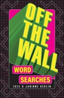 Off-the-Wall Word Searches 1454953799 Book Cover