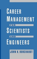 Career Management for Scientists and Engineers 0841235252 Book Cover