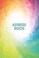 Adressbuch: Kontaktbuch zum Eintragen, für alle Adressen, Telefonnnummern, Mailadressen mit Geburtstagskalender | buntes Polygon Design 1709671262 Book Cover
