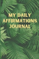 My Daily Affirmations Journal: A 28 Day Journal For Self Exploration, Healing And Reflection B08RRFXNVP Book Cover