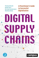 Digital Supply Chains: A Practitioner’s Guide to Successful Digitalization 359351205X Book Cover