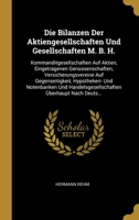 Die Bilanzen Der Aktiengesellschaften Und Gesellschaften M. B. H.: Kommanditgesellschaften Auf Aktien, Eingetragenen Genossenschaften, Versicherungsve 0274431416 Book Cover