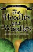 The Hoodles and Woodles (TALES OF AGA PAY: THE GUARDIANS) 1602901899 Book Cover