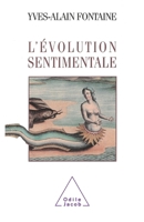 Sentimental Evolution / L'Évolution sentimentale (French Edition) 2738103960 Book Cover