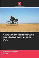 Adaptação visuomotora em idosos com e sem DCL (Portuguese Edition) 6209908845 Book Cover