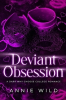 Deviant Obsession: A Dark Why Choose College Romance B0DVNZLGLY Book Cover