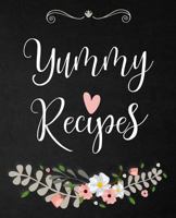 Yummy Recipes: 60 Blank Recipes Journal Full 2 Page Spread for Each Recipe, Cookbook Blank for Everyone, Empty Blank Recipe Book to Collect the Favorite Recipes You Love in Your Own Custom Cookbook 1797005618 Book Cover