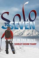 Solo to Seven: Six More in the Wind: A Memoir of Kilimanjaro 1985623730 Book Cover