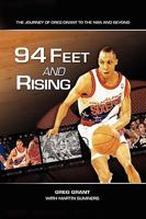 94 Feet and Rising: The Journey of Greg Grant to the NBA and Beyond 1441543856 Book Cover