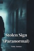 Stolen Sign (Paranormal) B0DPF2659V Book Cover
