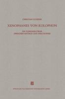 Xenophanes Von Kolophon: Ein Vorsokratiker Zwischen Mythos Und Philosophie 3663124592 Book Cover