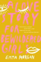 A Love Story for Bewildered Girls 0241377617 Book Cover