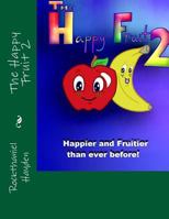 The Happy Fruit 2 1985379945 Book Cover