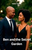 Ben and the Secret Garden B0G5JDS3NH Book Cover