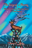 The Legend of Stormy and the Great Northern Christmas Spirit & Tree Company 1728305888 Book Cover