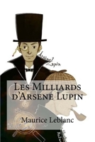 Les Milliards d'Arsène Lupin 1533119449 Book Cover