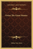 Orion The Giant Hunter 1425321054 Book Cover