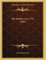 The Quebec Act, 1774 1104398990 Book Cover