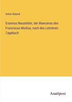Erasmus Neustetter, der Maecenas des Franciscus Modius, nach des Letzteren Tagebuch 3382047047 Book Cover