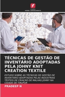 Técnicas de Gestão de Inventário Adoptadas Pela Johny Knit Creation Textile (Portuguese Edition) 6209848141 Book Cover