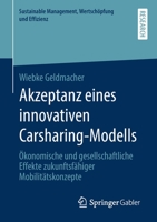 Akzeptanz Eines Innovativen Carsharing-Modells: �konomische Und Gesellschaftliche Effekte Zukunftsf�higer Mobilit�tskonzepte 3658283483 Book Cover