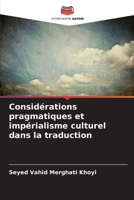 Considérations pragmatiques et impérialisme culturel dans la traduction (French Edition) 6203908118 Book Cover