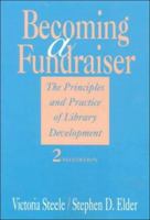 Becoming a Fundraiser: The Principles and Practice of Library Development 0838907830 Book Cover