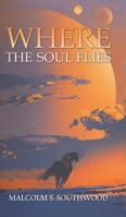 Where the Soul Flies 1528900502 Book Cover
