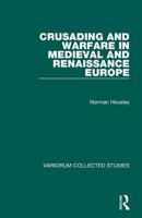Crusading and Warfare in Medieval and Renaissance Europe 0860788431 Book Cover